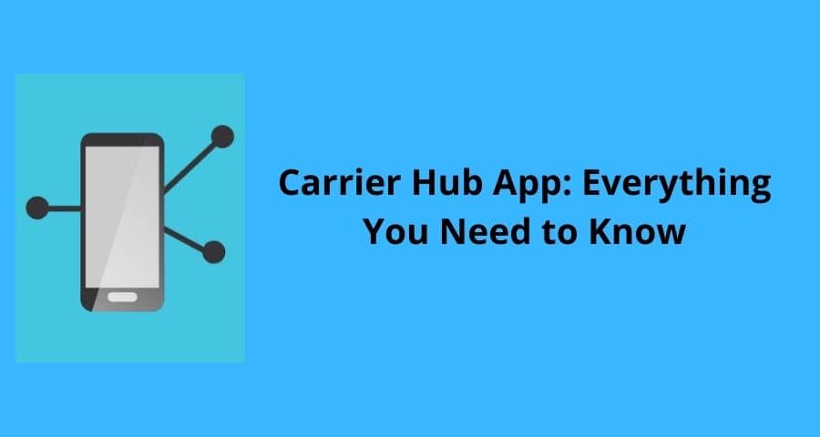 What Is Carrier Hub on My Phone? All You Need To Know