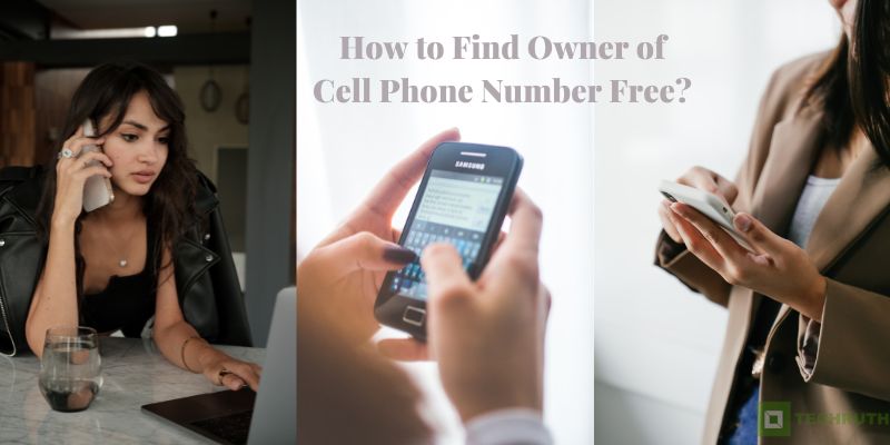 How to Find the Owner of Cell Phone Number Free? 2024