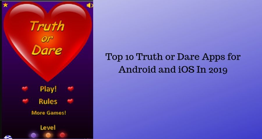 10 Best Truth or Dare Apps for Android and iOS In 2024