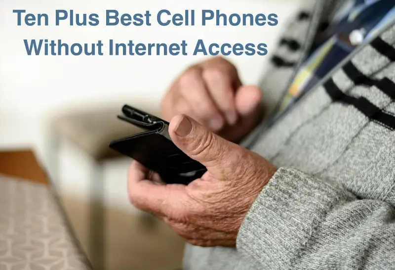 12 Best Cell Phones Without Internet Of 2024