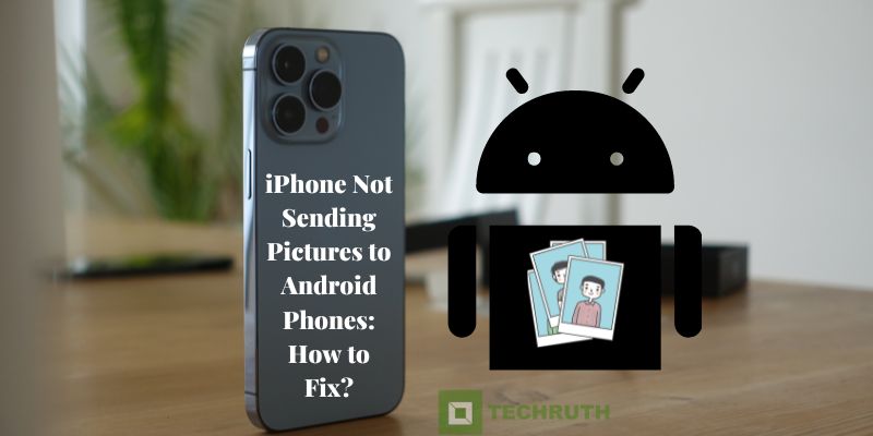 iPhone Not Sending Pictures to Android Phones {9 Fixes}